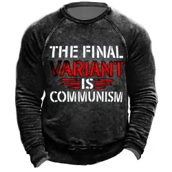 The Final Variant Is Communism. Men\'s Printed Sweatshirt