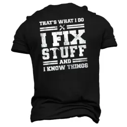 I Fix Stuff And I Know Things Men\'s Short Sleeve T-Shirt