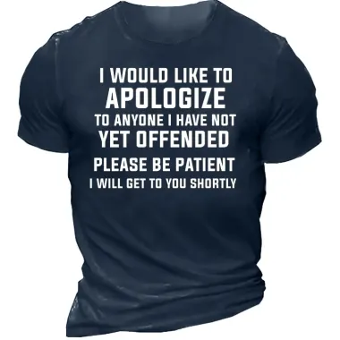 I Would Like To Apologize To Anyone I Have Not Yet Offended Men's Short Sleeve T-Shirt