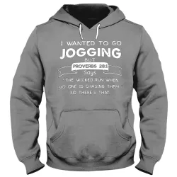 I Wanted To Go Jogging Men\'s God Faith Jesus Hooded Sweatshirt