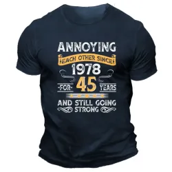 Men\'s 45th Wedding Anniversary Since 1978 Annoying Each Other Fun Printed Short Sleeve T-Shirt